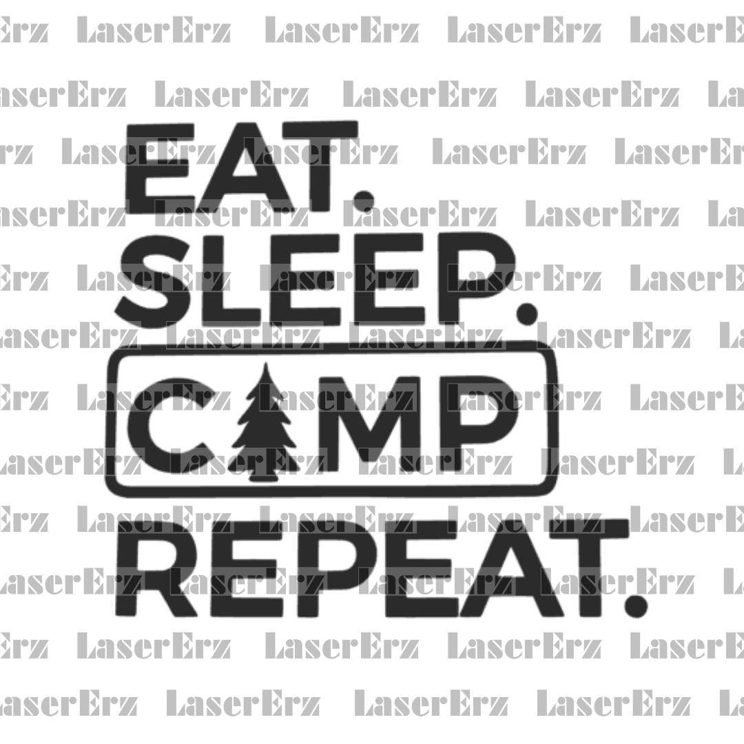Eat. Sleep. Camp. Repeat. Aufkleber (Camping/Vanlifestyle/Buschcraf/Outdoor) - LaserErz